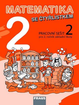 Matematika se Čtyřlístkem 2/2. díl Pracovní sešit