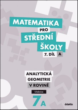 Matematika pro střední školy 7.díl A Učebnice