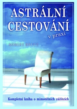 Astrální cestování v praxi