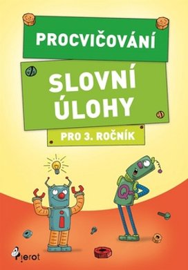 Procvičování Slovní úlohy pro 3. ročník