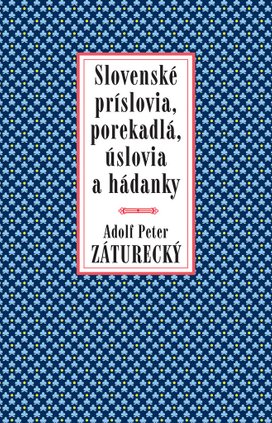 Slovenské príslovia, porekadlá, úslovia a hádanky