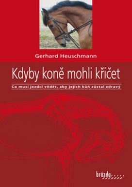 Kdyby koně mohli křičet