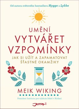 Umění vytvářet vzpomínky