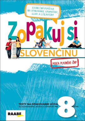 Zopakuj si slovenčinu pre 8. ročník podľa platného i ŠVP