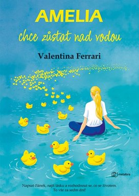 Amelia chce zůstat nad vodou