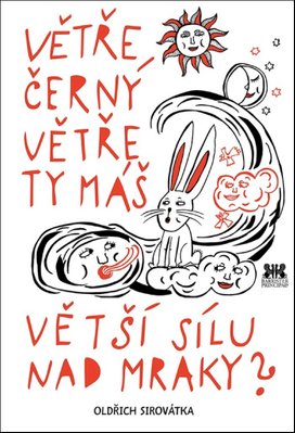 Větře černý větře ty máš větší sílu nad mraky?