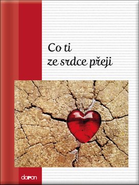 Co ti ze srdce přeji
