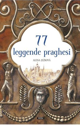 77 leggende praghesi