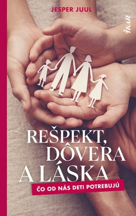 Rešpekt, dôvera a láska