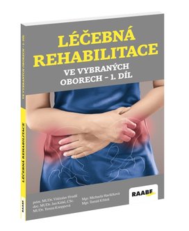 Léčebná rehabilitace ve vybraných oborech 1. díl