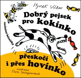 Dobrý pejsek pro kokínko přeskočí i přes hovínko