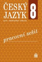 Český jazyk 8 pro základní školy Pracovní sešit