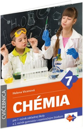 Chémia Cvičebnica pre 7. ročník základnej školy a 2. ročník gymnázia