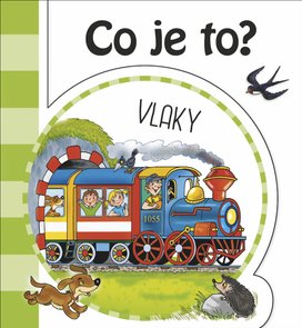 Co je to? Vlaky