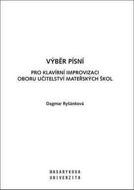 Výběr písní pro Klavírní improvizaci oboru Učitelství mateřských škol