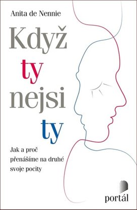 Když ty nejsi ty