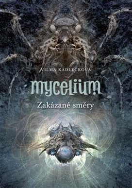 Mycelium Zakázané směry