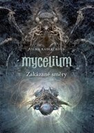 Mycelium Zakázané směry