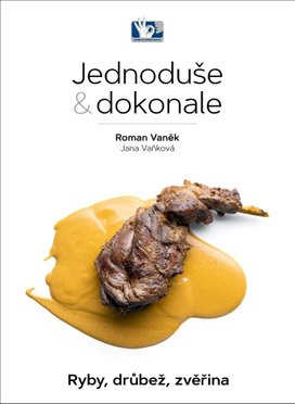 Jednoduše & dokonale Ryby, drůbež, zvěřina