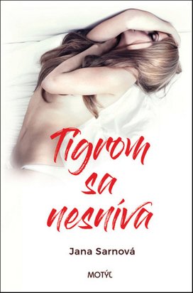 Tigrom sa nesníva