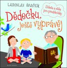 Dědečku, ještě vyprávěj