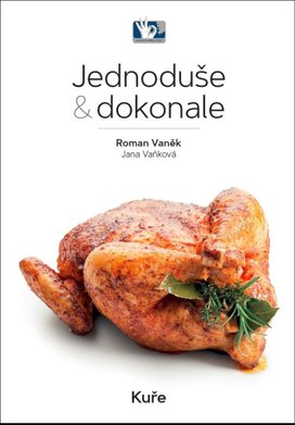 Jednoduše & dokonale Kuře
