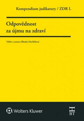 Kompendium judikatury Odpovědnost za újmu na zdraví