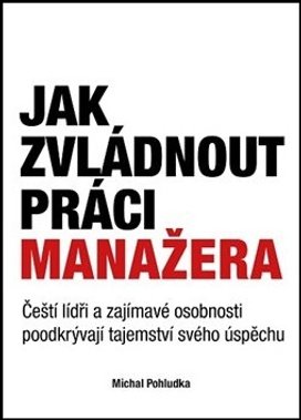 Jak zvládnout práci manažera