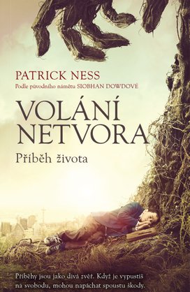 Volání netvora Příběh života