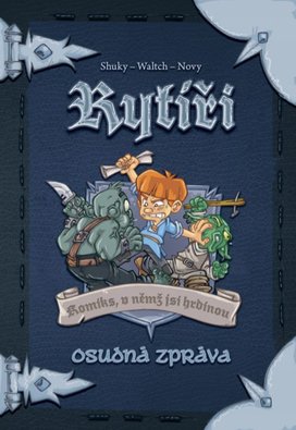 Rytíři Osudná zpráva