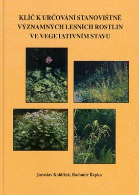 Klíč k určování stanovištně významných lesních rostlin ve vegetativním stavu