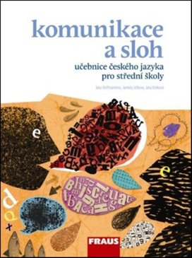 Komunikace a sloh učebnice českého jazyka pro střední školy