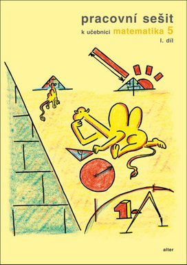 Pracovní sešit k učebnici matematika 5, I. díl