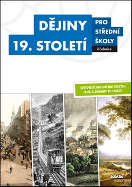 Dějiny 19. století pro střední školy Učebnice