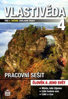 Vlastivěda 4 pro 4. ročník základní školy Pracovní sešit