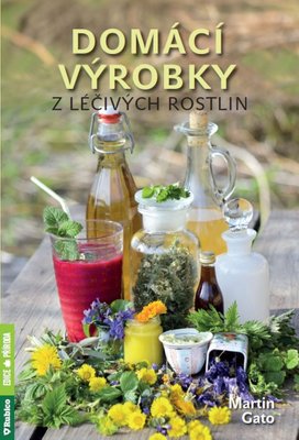Domácí výrobky z léčivých rostlin