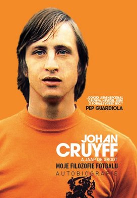 Johan Cruyff Moje filozofie fotbalu