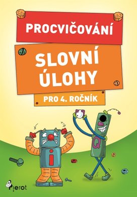 Procvičování Slovní úlohy pro 4. ročník