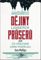 Dějiny lidských průserů aneb Co všechno jsme podělali