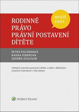 Musíš znát... Rodinné právo Právní postavení dítěte