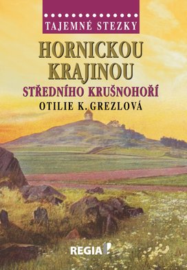 Hornickou krajinou středního Krušnohoří