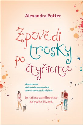 Zpovědi trosky po čtyřicítce