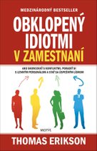 Obklopený idiotmi v zamestnaní