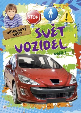 Nálepkový sešit Svět vozidel 1