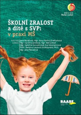 Školní zralost a dítě s SVP v praxi mateřské školy