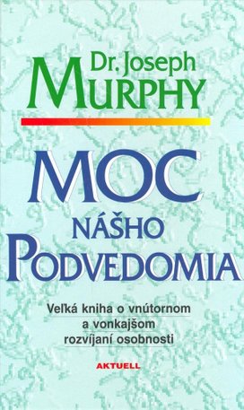 Moc nášho podvedomia
