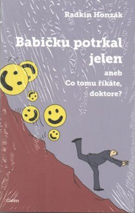 Babičku potrkal jelen aneb co tomu říkáte, doktore?