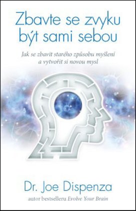 Zbavte se zvyku být sami sebou