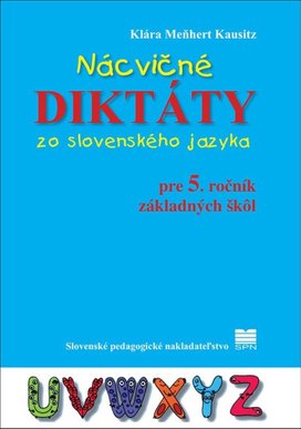 Nácvičné diktáty zo slovenského jazyka pre 5. ročník základných škôl
