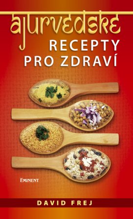 Ájurvédské recepty pro zdraví